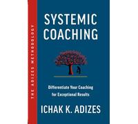 Systemic Coaching: Differentiate Your Coaching for Exceptional Results