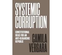 Camila Vergara Systemic Corruption (Tascabile)