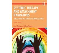 Systemic Therapy and Attachment Narratives: Applications in a Range of Clinical Settings