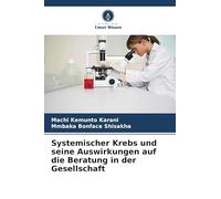 Systemischer Krebs und seine Auswirkungen auf die Beratung in der Gesellschaft