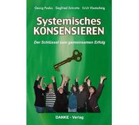 Systemisches KONSENSIEREN: Der Schlüssel zum gemeinsamen Erfolg