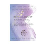 Systems and Identity: A Relational Guide for Educators Walking with Young People Through Systems, Identity, Culture, and Conscious Participation Within Shared Life
