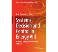 Systems, Decision and Control in Energy VIII: Volume I: Energy Informatics and Transport