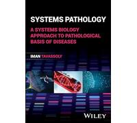 Systems Pathology: A Systems Biology Approach to Pathological Basis of Diseases