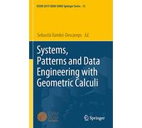 Systems, Patterns and Data Engineering with Geometric Calculi: 13
