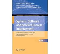 Systems, Software and Services Process Improvement: 32nd European Conference, Eurospi 2025, Riga, Latvia, September 17-19, 2025, Proceedings: 2657
