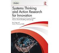 Systems Thinking and Action Research for Innovation: Theory and Practice of the Process Oriented Holonic (PrOH) Modelling Methodology