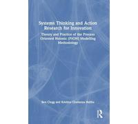 Systems Thinking and Action Research for Innovation: Theory and Practice of the Process Oriented Holonic (PrOH) Modelling Methodology