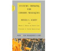 Systems Thinking for Curious Managers: With 40 New Management F-Laws