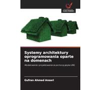Systemy architektury oprogramowania oparte na domenach: Modelowanie i projektowanie za pomoc¿ j¿zyka UML