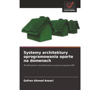 Systemy architektury oprogramowania oparte na domenach: Modelowanie i projektowanie za pomocą języka UML