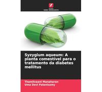 Syzygium aqueum: A planta comestível para o tratamento da diabetes mellitus