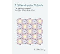 SZ Chowdhury A Sufi Apologist of Nishapur (Copertina rigida)
