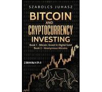 Szabolcs Juhasz Bitcoin and Cryptocurrency Investing (Copertina rigida)