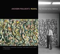 . Szafran Jackson Pollock′s Mural - The Transitional Moment (Copertina rigida)