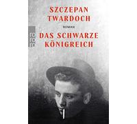 Szczepan Twardoch Olaf Kühl Das schwarze Königreich (Tascabile)