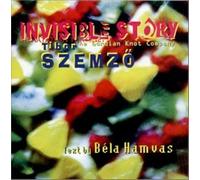SZEMZO, TIBOR - INVISIBLE STORY