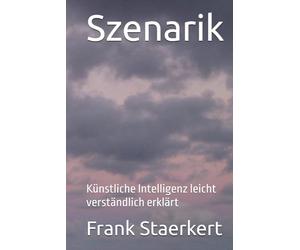 Szenarik: Künstliche Intelligenz leicht verständlich erklärt