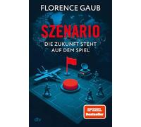 Szenario: Die Zukunft steht auf dem Spiel | Ein interaktives Buch: Welche Gefahren bedrohen Frieden und Freiheit? Welche Handlungsmöglichkeiten haben wir? Sie entscheiden selbst!