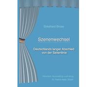 Szenenwechsel: Deutschlands langer Abschied von der Seitenlinie