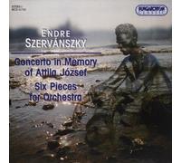 Szervanszky, E. - Concerto In Memory Of Attila J=Zsef-Six Pieces For