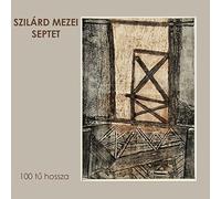 Szilard Mezei Septet - 100 tu hossza