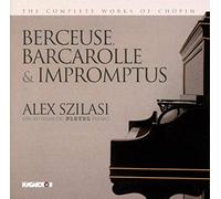 Szilasi Alex - Berceuse Barcarolle & Impromptus