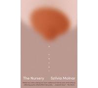 Szilvia Molnar The Nursery (Tascabile)