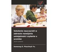 Szkolenie nauczycieli w zakresie rozwijania umiejętności czytania u uczniów: Teoria i praktyka