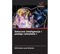 Sztuczna inteligencja i post¿p cz¿owieka I