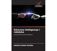 Sztuczna inteligencja i robotyka: Poszukiwanie sztucznej inteligencji