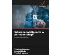 Sztuczna inteligencja w periodontologii: Cyfryzacja stomatologii