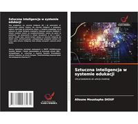 Sztuczna inteligencja w systemie edukacji: Od przedszkola do szko¿y ¿redniej