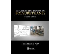 Szycher's Handbook of Polyurethanes