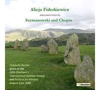 Szymanowski/ Chopin - Alicja Fiderkiewicz Celebrity Recital