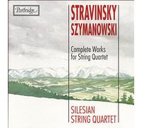 Szymanowski - First String Quartet / Trois Pieces
