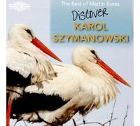 Karol Szymanowski – The Best of Martin Jones (Discover) – CD