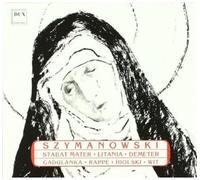 Szymanowski, K. - Stabat Mater Op. 53/Litany Virgin Mary Op. 59/&