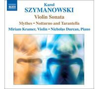 Karol Szymanowski Violin Sonata, Mythes (Kramer, Durcan) (CD) Album