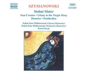 Szymanowski Karol - Stabat Mater/Veni Creator/&