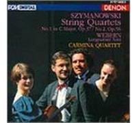 Szymanowski: String Quartets 1 & 2 / Webern: Langsamer Satz by Carmina Quartet