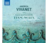 Andrea Vivanet Andrea Vivanet Plays Karol Szymanowski - Piano Works (CD)