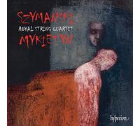 Szymanski & Mykietyn: String Quartets by Royal String Quartet (2015-03-10)