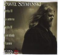 Pawel Szymanski Pawel Szymanski: Partita III/Lux Aeterna/Partita IV/... (CD)