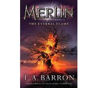 T. A. Barron The Eternal Flame (Tascabile) Merlin Saga