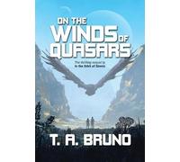 T A Bruno On the Winds of Quasars (Copertina rigida) Song of Kamaria