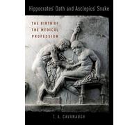 T.A. Cavanaugh Hippocrates' Oath and Asclepius' Snake (Copertina rigida)