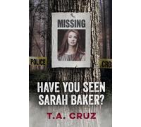 T a Cruz Have You Seen Sarah Baker? (Tascabile)