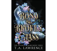 T A Lawrence A Bond of Broken Glass (Tascabile)