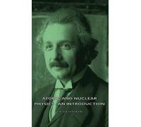 T.A. Littlefield Atomic And Nuclear Physics - An Introduction (Copertina rigida)